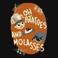 Oh Potatoes And Molasses Portrait Canvas Print | Artistshot