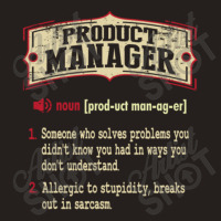 Product Manager Sarcastic Definition Tank Top | Artistshot