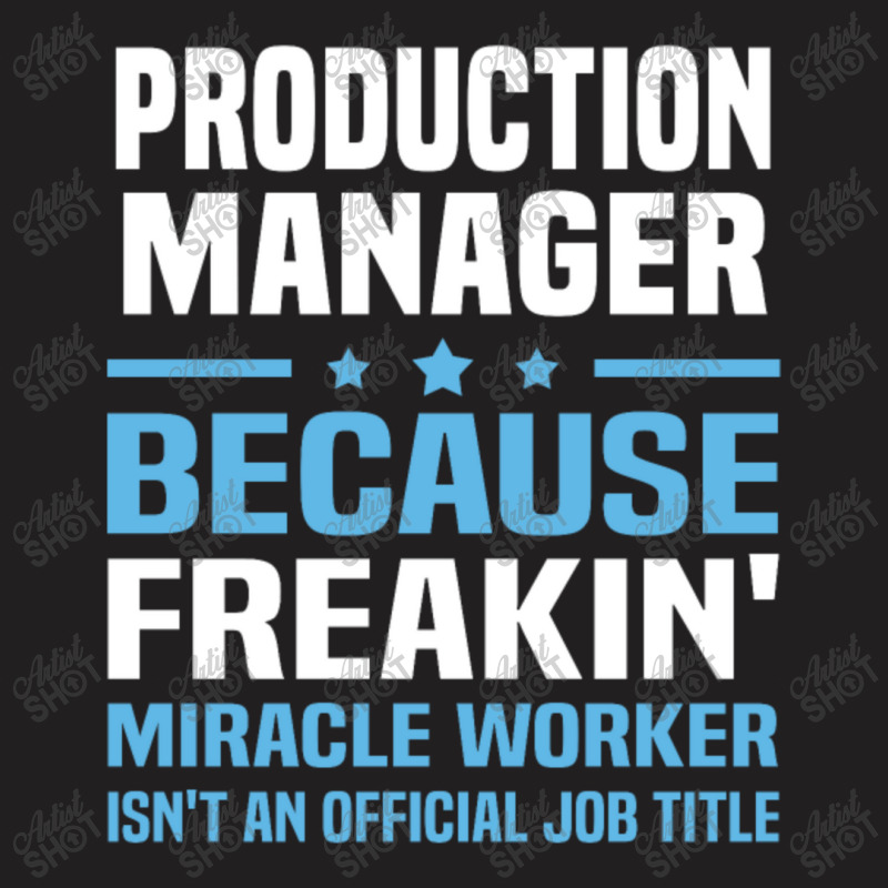 Production Manager T-shirt | Artistshot