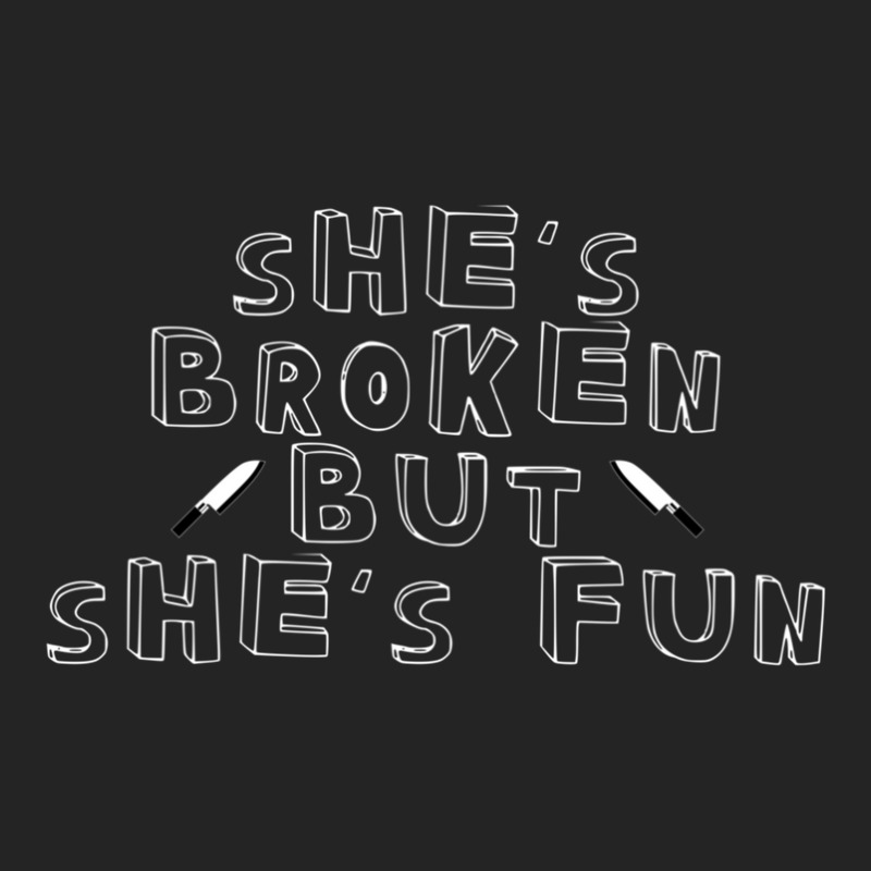 She's Broken But She's Fun 3/4 Sleeve Shirt | Artistshot