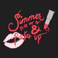 Simmer Down & Pucker Up T-shirt | Artistshot