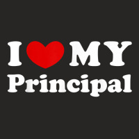 I Love My Principal, I Heart My Principal T Shirt Ladies Fitted T-shirt | Artistshot