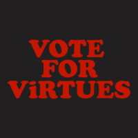 Vote For Virtues T-shirt | Artistshot