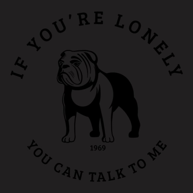 You Can Talk To Me Bulldog T-shirt | Artistshot