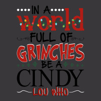 In A World Full Of Grinches Be A Cindy   Lou Who For Light Ladies Curvy T-shirt | Artistshot