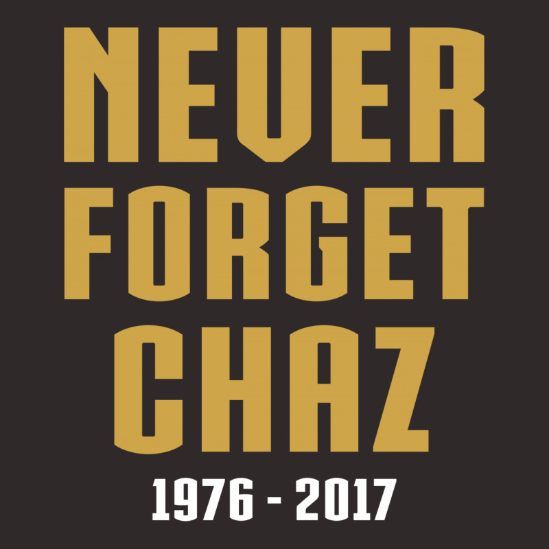 Never Forget Chaz Racerback Tank by tshiart | Artistshot