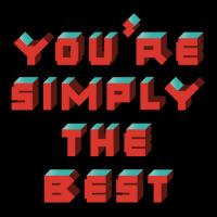 You're Simply The Best Long Sleeve Shirts | Artistshot