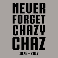 Never Forget Chazy Chaz Racerback Tank | Artistshot