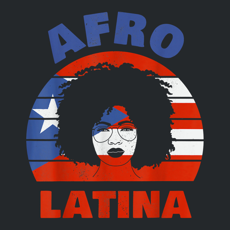 Puerto Rica Afro Latina Women National Hispanic Month Latinx T Shirt Crewneck Sweatshirt by cm-arts | Artistshot