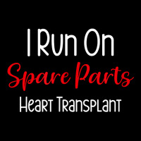 I Run On Spare Parts Heart Surgery Organ Donation Awareness T Shirt V-neck Tee | Artistshot