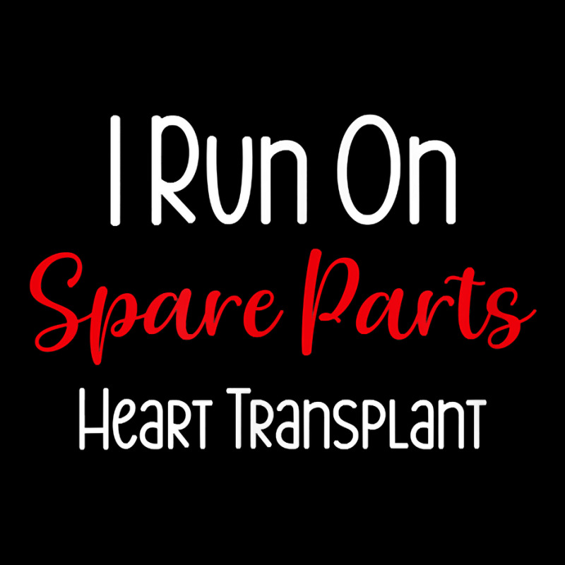 I Run On Spare Parts Heart Surgery Organ Donation Awareness T Shirt V-Neck Tee by cm-arts | Artistshot