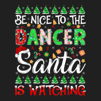 Be Nice To The Dancer Santa Is Watching Dancer Christmas Ladies Polo Shirt | Artistshot