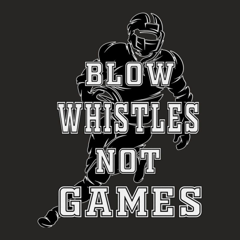 Blow Whistles Not Games American Football Ladies Fitted T-Shirt by CharlieFairchild | Artistshot