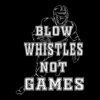 Blow Whistles Not Games American Football Legging | Artistshot