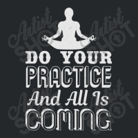 Do Your Practice And All Is Coming Crewneck Sweatshirt | Artistshot