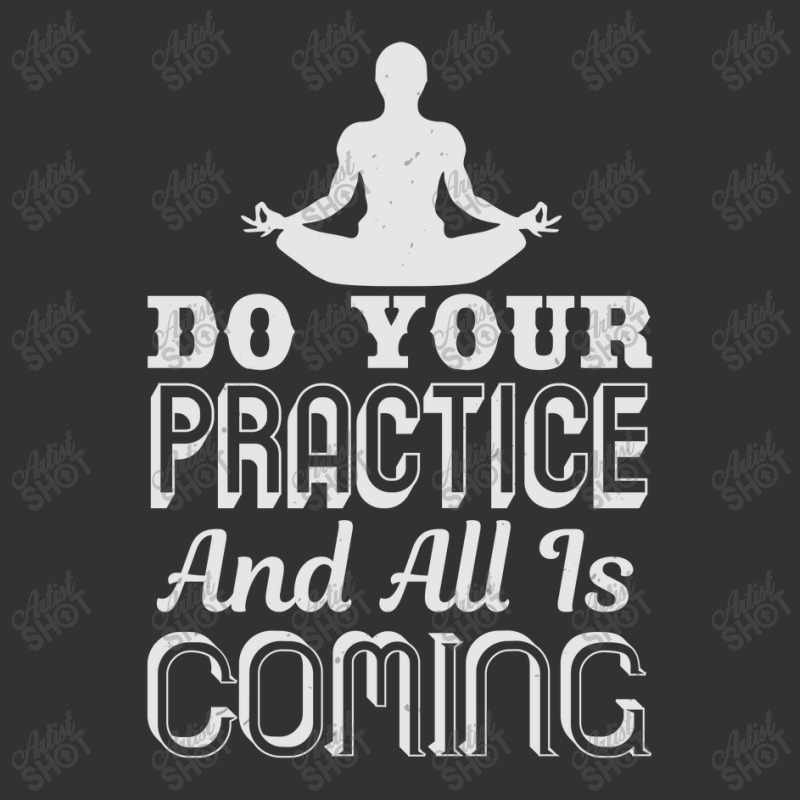 Do Your Practice And All Is Coming Vintage Short by KINARA | Artistshot