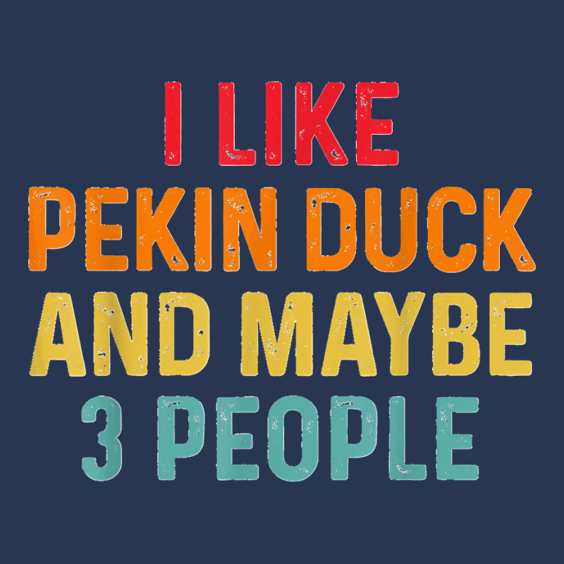 I Like Pekin Duck And Maybe 3 People Retro Vintage Ladies Denim Jacket by MikaelaLynnHolbrook | Artistshot