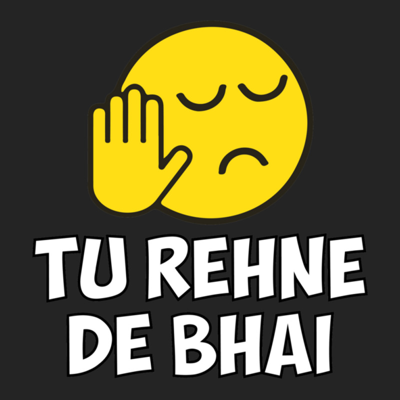 Tu Rehne De Bhai Funny Hindi Saying 3/4 Sleeve Shirt by cm-arts | Artistshot