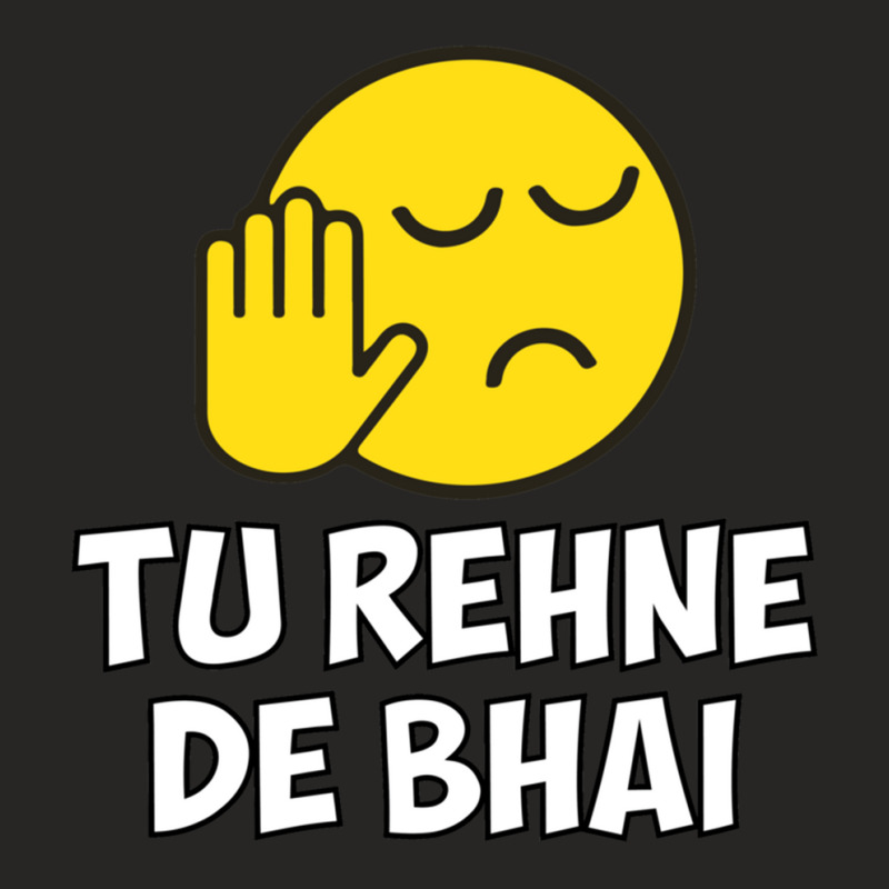 Tu Rehne De Bhai Funny Hindi Saying Ladies Fitted T-Shirt by cm-arts | Artistshot