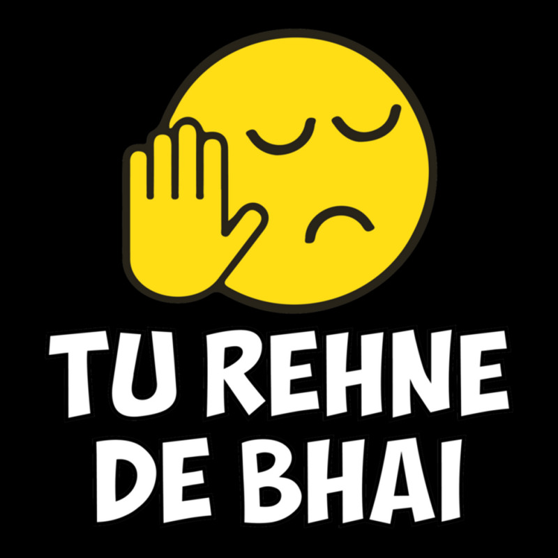 Tu Rehne De Bhai Funny Hindi Saying Long Sleeve Shirts by cm-arts | Artistshot