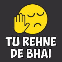 Tu Rehne De Bhai Funny Hindi Saying Vintage Hoodie | Artistshot