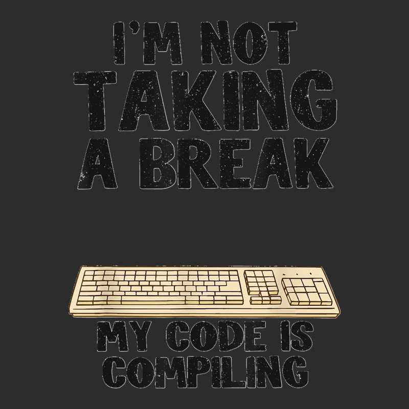 I'm Not Taking A Break My Code Is Compiling Coder Programmer Exclusive T-shirt | Artistshot