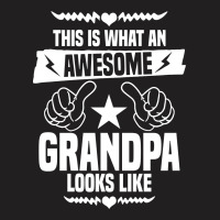 Awesome Grandpa Looks Like T-shirt | Artistshot