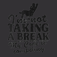 I'm Not Taking A Break My Code Is Compiling Coder Programmer Vintage Short | Artistshot