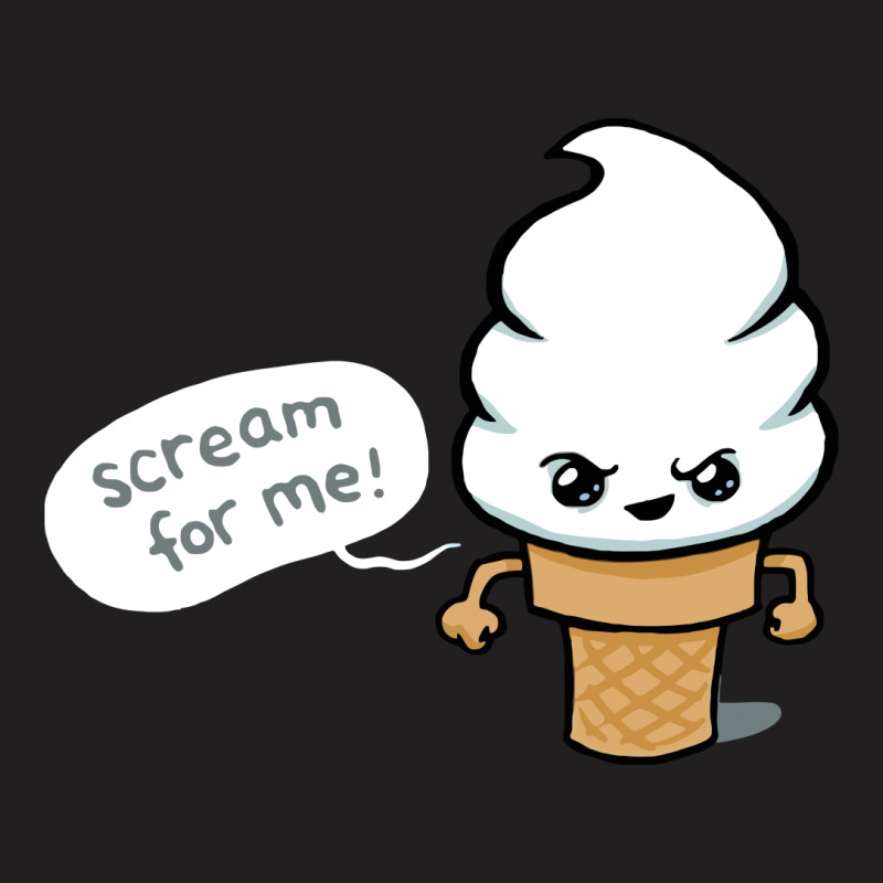 Scream For Me T-shirt | Artistshot