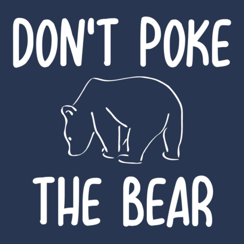 Don't Poke The Bear Joke Sarcastic Family Men Denim Jacket | Artistshot