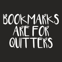 Funny Aunt Gift, Bookmarks Are For Quitters Sweatshirt Ladies Fitted T-shirt | Artistshot