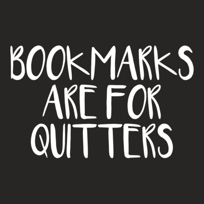 Funny Aunt Gift, Bookmarks Are For Quitters Sweatshirt Ladies Fitted T-Shirt by cm-arts | Artistshot