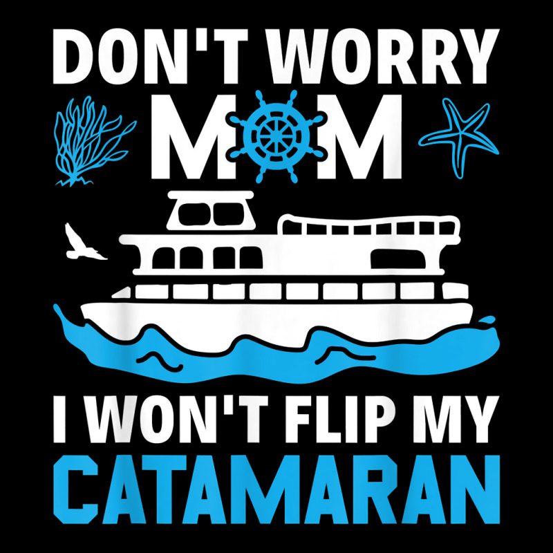 Don't Worry Mom I Won't Flip My Catamaran Sailing T Shirt Adjustable Cap by cm-arts | Artistshot