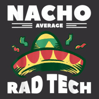 Nacho Average Rad Tech Radiologist Rad Tech T Shirt Vintage Short | Artistshot