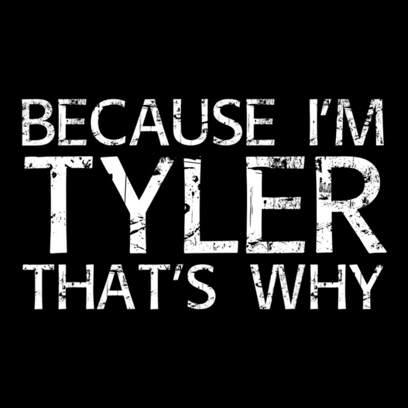 Because I'm Tyler That's Why Fun Zipper Hoodie | Artistshot