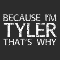 Because I'm Tyler That's Why Fun Exclusive T-shirt | Artistshot