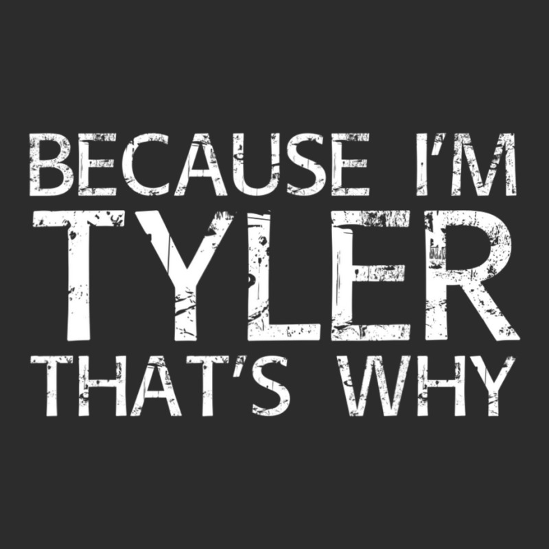 Because I'm Tyler That's Why Fun Exclusive T-shirt | Artistshot