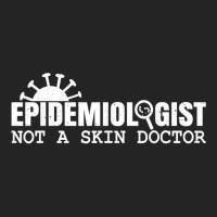 Epidemiologist Not A Skin Doctor Epidemiology Virology Quote T Shirt 3/4 Sleeve Shirt | Artistshot