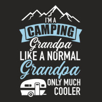 I'm A Camping Grandpa Like Normal Cooler Caravan Trailer Sweatshirt Ladies Fitted T-shirt | Artistshot