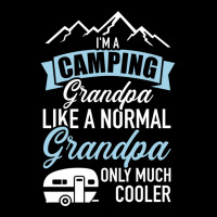 I'm A Camping Grandpa Like Normal Cooler Caravan Trailer Sweatshirt Legging | Artistshot