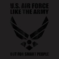 Us Air Force Men Women Cool Army For Smart People T-shirt | Artistshot