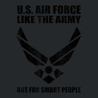 Us Air Force Men Women Cool Army For Smart People Crewneck Sweatshirt | Artistshot