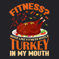 Fitness Turkey In My Mouth Funny Thanksgiving Perfect Outfit Youth Tee | Artistshot