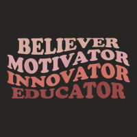 Believer Motivator Innovator Educator Retro Teacher Life T Shirt Ladies Fitted T-shirt | Artistshot