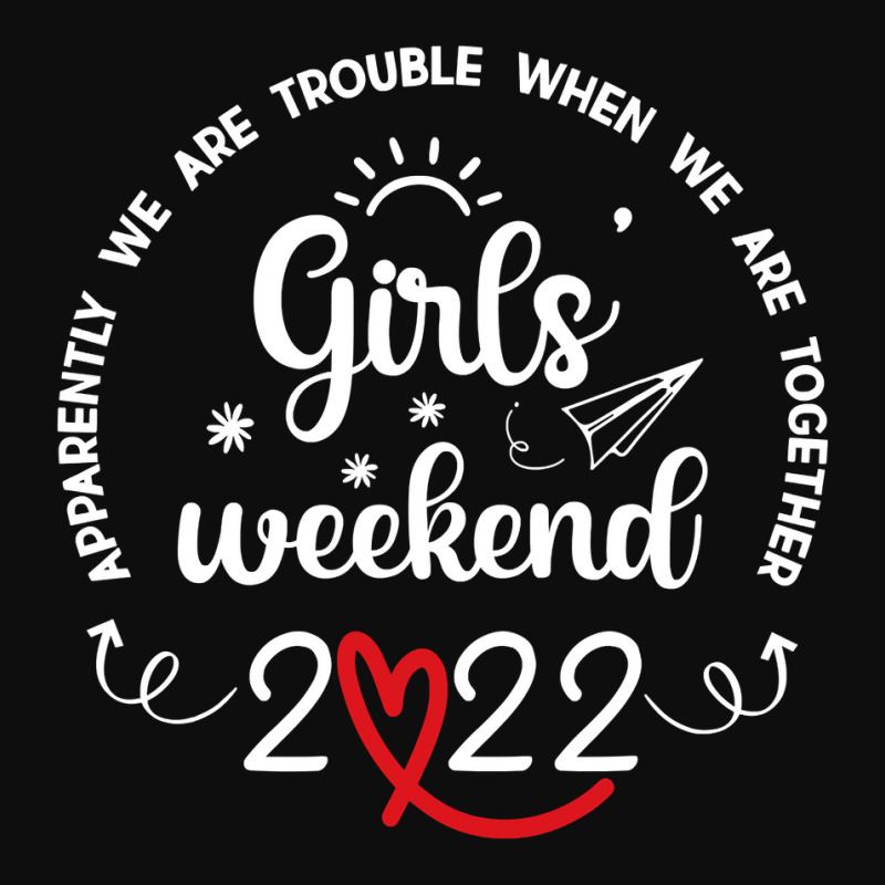 Girls Weekend 2022 Apparently We Are Trouble Matching Trip Crop Top by cm-arts | Artistshot