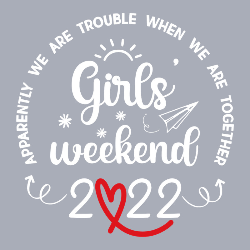 Girls Weekend 2022 Apparently We Are Trouble Matching Trip Tank Dress by cm-arts | Artistshot