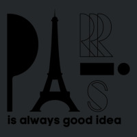 Paris Is Always A Good Idea, Eiffel Tower, I Love Paris, Eiffel Crewneck Sweatshirt | Artistshot