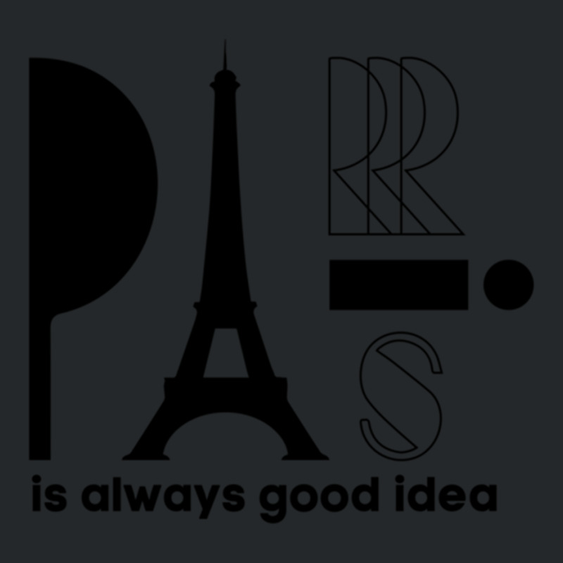 Paris Is Always A Good Idea, Eiffel Tower, I Love Paris, Eiffel Crewneck Sweatshirt by cm-arts | Artistshot