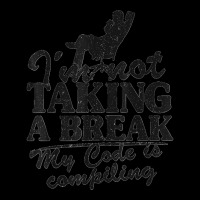 I'm Not Taking A Break My Code Is Compiling Coder Programmer Adjustable Cap | Artistshot