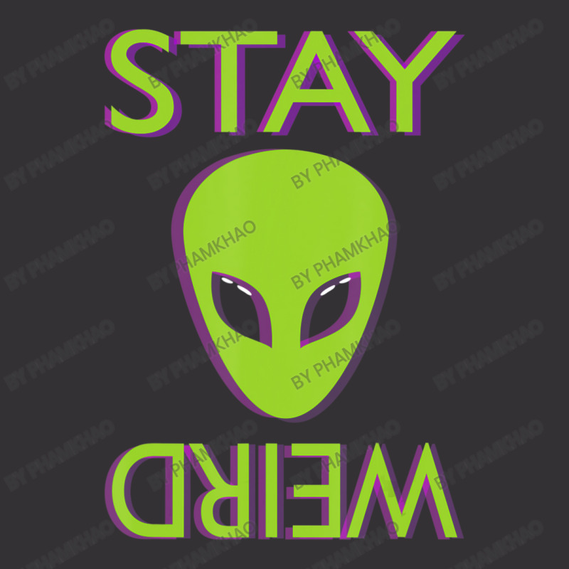 Stay Weird Alien Space Aliens Lover Vintage Hoodie by phamkhao | Artistshot